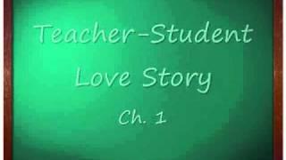 Forbidden Love {A Student-Teacher Love Story} Ch. 1