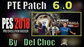 PES 2018 PTE Patch 6.0 Final Update Unofficial by Del Choc