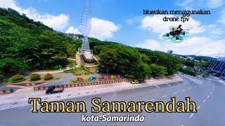 Taman Samarendah  SAMARINDA   blusukan & menikmati keindahan taman dengan menggunakan drone fpv