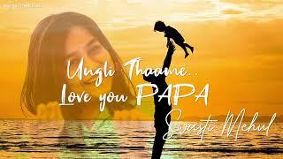 Love You Papa  Swasti Mehul  Ungli Thaame Lyrical