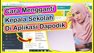 Cara Melakukan Pergantian Kepala Sekolah di Dapodik