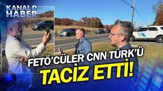 FETÖcüler CNN TÜRK Ekibini Taciz Etti Terörist Fethullah Gülen Çiftliğine Gömüldü