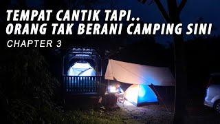 Camping 4 hari 3 malam Kami Camping Tempat Orang Tak Berani Nak Camping - Chapter 3