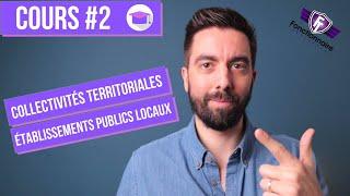 COURS #2  Collectivités territoriales et établissements publics locaux