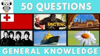 General Knowledge Quiz Trivia #164  Tonga King Kong Actress Oasis Icebreaker Pushing Daisies