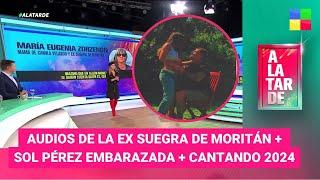 Audios de la ex suegra de Moritán + Sol Pérez embarazada #ALaTarde  Programa completo 021024