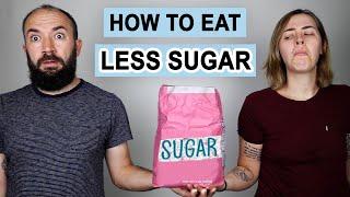 How to Eat Less Sugar Realistically