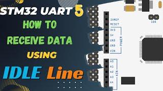 STM32 UART #5  Receive Data using IDLE Line  Interrupt  DMA