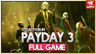 PAYDAY 3【FULL GAME】 STEALTH WALKTHROUGH GAMEPLAY  4K60FPS  No Commentary