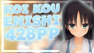 6.57⭐ 428PP FC on Koi Kou Enishi Insane +HDDT 99.6%  Osustd