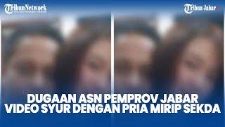 ASN PEMPROV JABAR Viral Terlibat Video Syur Mesum Dengan Sekda Polisi Sudah Turun Tangan