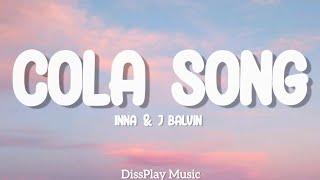 Inna ft J Balvin - Cola Song lyrics