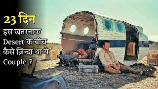 They Crashed & Stranded In A Middle Of A Hot DESERT With No Water & Food  Explained In Hindi