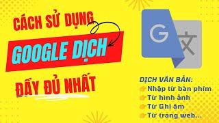 Cách sử dụng google dịch đầy đủ nhất  Google translate