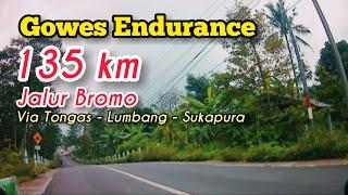 Gowes Endurance 135 Km  TONGAS - LUMBANG - SUKAPURA FULL NANJAK MERAYAP..