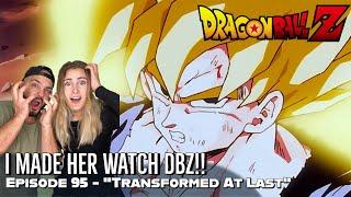 Girlfriends Reaction To GOKU BECOMING A SUPER SAIYAN FOR THE FIRST TIME DBZ Episode 95