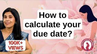 How to calculate your Due Date? Dr. Anjali Kumar  Maitri