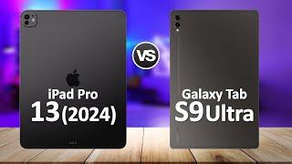 Apple iPad Pro 13 2024 VS Samsung Galaxy Tab S9 Ultra