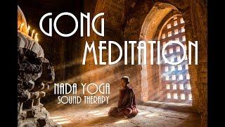 GONG Meditation ۞ NADA YOGA Soundtherapy