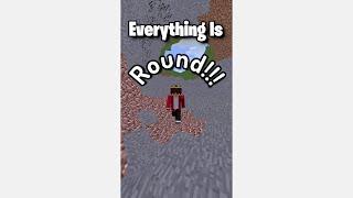 Minecraft But Its ROUND  #shorts