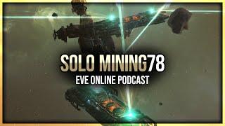 Eve Online - Budget Fleet Mining - Solo Mining - Episode 78