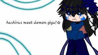 Hashiras meet demon giyu ️demon giyu au️  no gyomei  shorter than yuichiros life span 