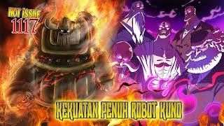 BAKAL PANAS  KEKUATAN ROBOT KUNO DIMUNCULKAN DI ONE PIECE 1117? AKHIR PESAN VEGAPUNK YANG EPIC