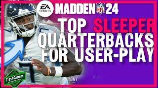Best Sleeper QBs for User Play in Madden 24