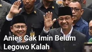 ANIES CAK IMIN BELUM LEGOWO