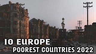 Top 10 Poorest Countries In Europe 2022