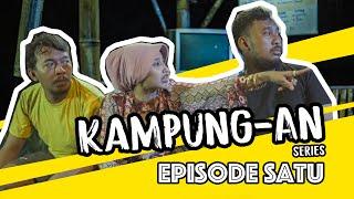 Kampung An - Eps.1