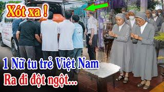 Tin Mới Xót Xa 1 Nữ Tu Trẻ VN Mới Qua Đời - Xin Cầu Nguyện Nữ Tu Maria Goretti Kiều Thị Hương Nga