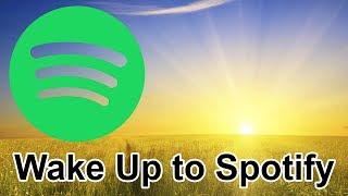 How to Wake Up To Your Spotify Playlist