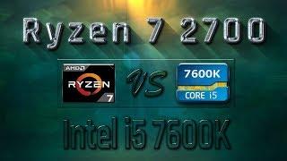 Ryzen 7 2700 vs i5 7600K Benchmarks  Gaming Tests Review & Comparison