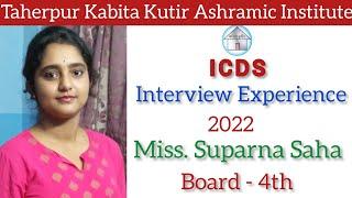 ICDS Interview Experience 2022  Miss.Suparna Saha 