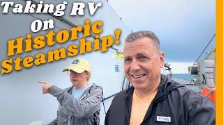 Sailing 60 Miles on the Last Coal-Fired Steamship – We’re Bringing Our RV