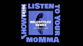 Showtek - Listen To Your Momma Feat. Leon Sherman Wildstylez Remix
