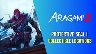 Aragami 2 Protective Seal I Collectible Locations