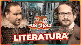 Un Show con Diego y Roberto  EP20 Literatura