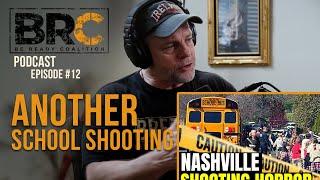 Doug Barry on the Nashville School Shooting  Protecting What We Love  Episode #12