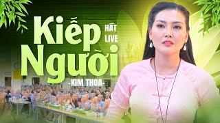 Kiếp Người - Hoa Hậu Kim Thoa  Lặng Người Khi Nghe Bài Hát Này