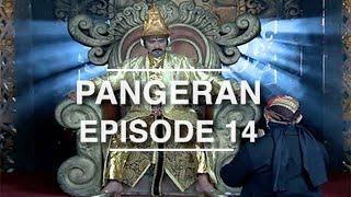 Pangeran - Episode 14