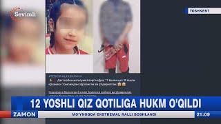 12 yoshli qiz qotiliga hukm oqildi