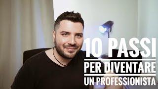 10 step per diventare un fotografo professionista e che fotocamera comprare