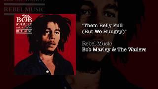 Them Belly Full But We Hungry 1986 - Bob Marley & The Wailers
