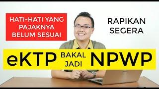 HATI-HATI... eKTP BAKAL JADI NPWP  Apa yang Perlu Anda Lakukan pada Pajak Anda?  Tips Pajak