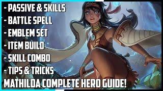 Mathilda Complete Hero Guide Best Build Skill Combo Tips & Tricks  Mobile Legends