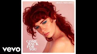 Grace Mitchell - Come Back For You Audio