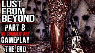 Lust from Beyond Gameplay - Part 8 ENDING No Commentary