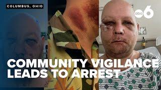 Communitys vigilance leads to arrest in brutal Columbus assault victim speaks out
